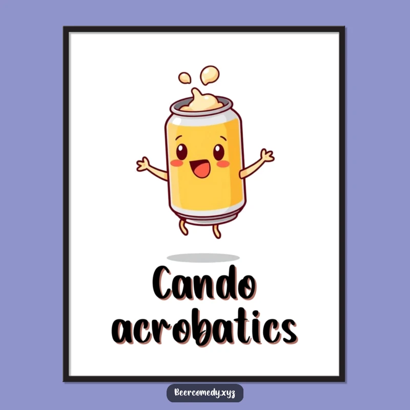 Funny Beer Can Cartwheel Poster: Popping Lid Celebration Art, Perfect Gift!