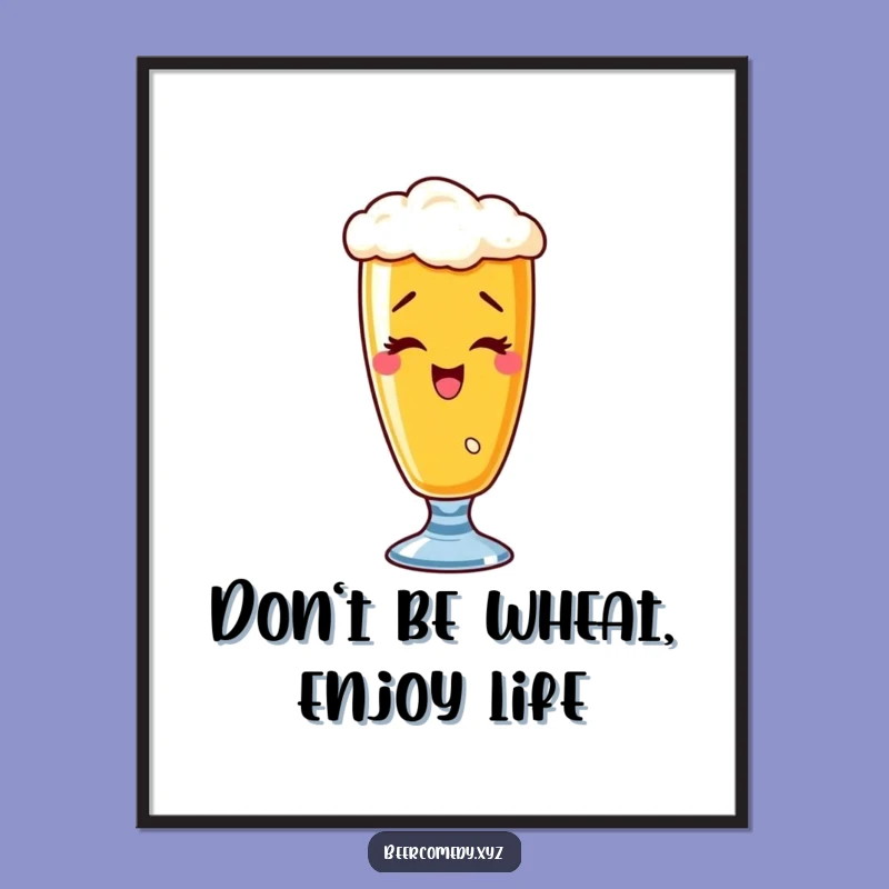 Free Printable Wall Art: Wobbly Wheat Beer Poster, Funny Beer Downloadable Decor