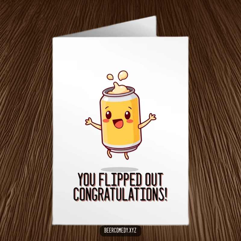 Funny Free Printable Congratulations Card: a beer can with a popping lid doing a cartwheel, signifying achievement.