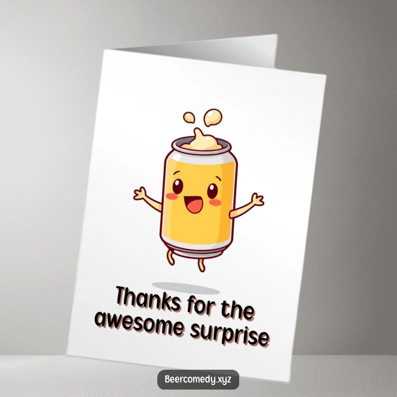 Funny Free Printable Thank You Card: a beer can popping its lid and doing a cartwheel, expressing thanks.